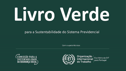 Livro Verde sobre a Sustentabilidade do Sistema Previdencial em discussão pública